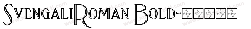 SvengaliRoman Bold字体转换